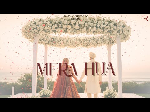 Mera Hua - Hindi Wedding Song | Sukrit & Bhawnaa | @shreyabasuofficial | Latest Wedding Song