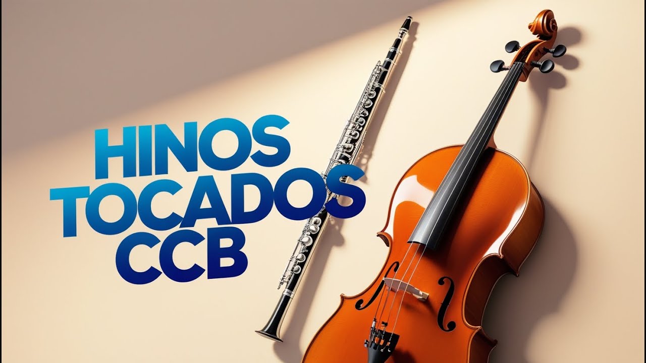HINOS TOCADOS CCB - Violoncelo e Clarone