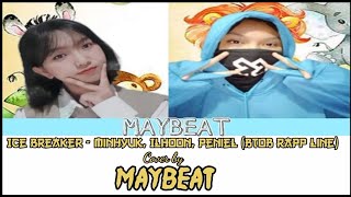 MAYBEAT - Icebreaker 가 (Minhyuk, Ilhoon &amp; Peniel - Icebreaker) #btob #melody #btobmelody #icebreaker
