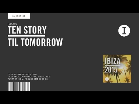 Ten Story - Til Tomorrow