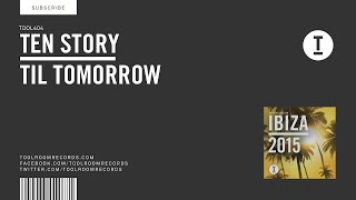 Ten Story - Til Tomorrow
