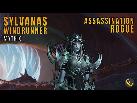 Mythic Sylvanas Windrunner Assassination Rogue