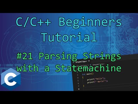 0x15 - Parsing Strings with a Statemachine (INI Parsing) | C/C++ Beginners Tutorial