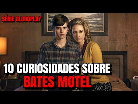 10 CURIOSIDADES SOBRE BATES MOTEL (Série Globoplay)