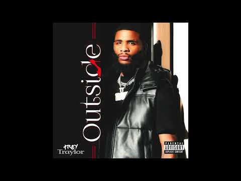Trey Traylor - Outside (OFFICIAL AUDIO)