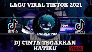 Download lagu DJ CINTA TEGARKAN HATIKU - KEHILANGAN CINTA HATI BAGAI RAGA TAK BERNYAWA TIKTOK VIRAL REMIX FULLBASS mp3