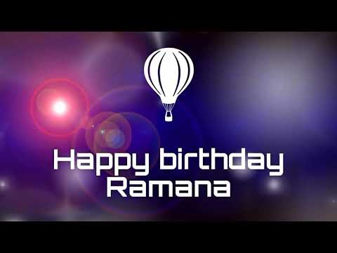 Happy birthday Ramana, birthday greetings status
