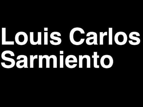 How to Pronounce Louis Carlos Sarmiento Columbia Forbes List of Billionaires Net Worth Richest Man