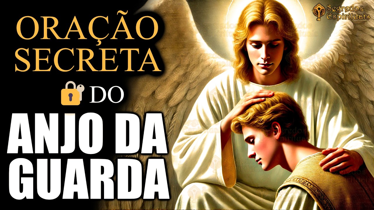 🔐Oração SECRETA do ANJO da GUARDA | Livramento de Tragédias,  Proteção Contra Todo Mal