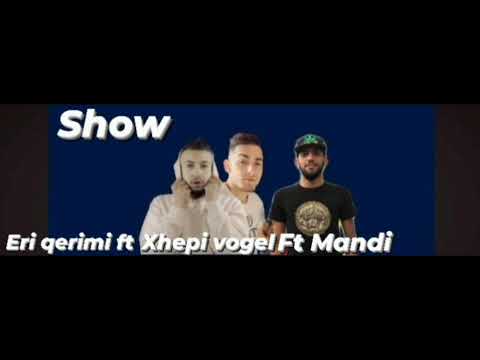 Mandi ft Eri qerimi ft Xhepi vogel Show Boyna 2024