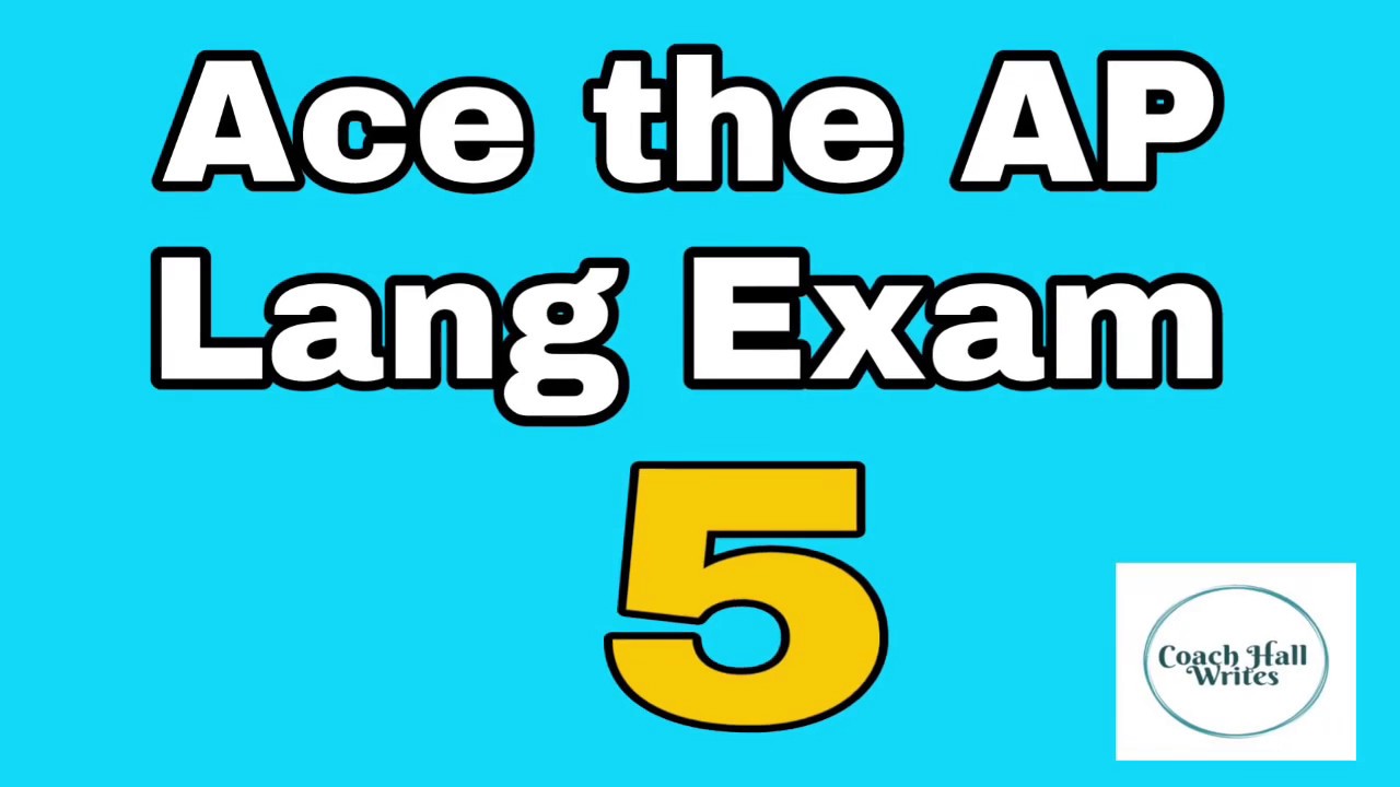 How to Pass the AP Lang Exam | Tips from an AP Teacher | Coach Hall Writes