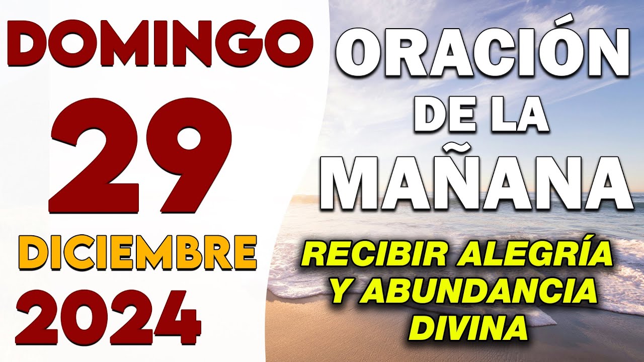 🌞 Oración de la Mañana Domingo 29 de diciembre de 2024 | recibir alegría y abundancia divina