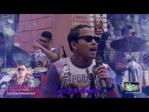 LA CUNA BLANCA (Raphy Leavitt) - ZAPEROKO LA RESISTENCIA SALSERA DEL CALLAO