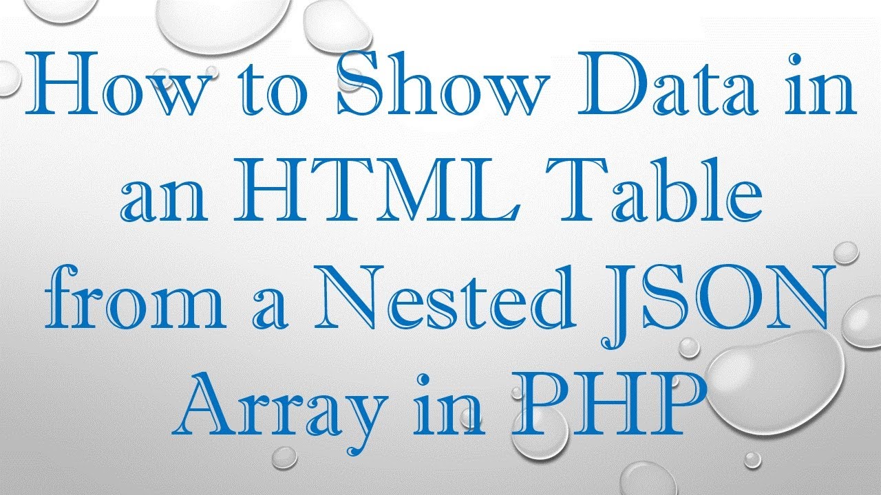 How to Show Data in an HTML Table from a Nested JSON Array in PHP
