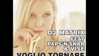 DJ Matrix feat. Paps'n'Skar & Vise - Voglio tornare negli anni 90 - Spankers Mix