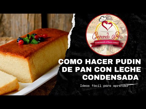 Cómo hacer Pudin de Pan con Leche Condensada - Pudin de pan recipe - @culinariord