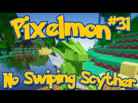 Pixelmon Minecraft Pokemon Mod Season 2 Lets Play! Episode 31 - No Swiping Scyther!