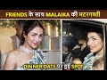 Malaika Arora In All Masti Mood Fun Banter With Friends Dinner Date