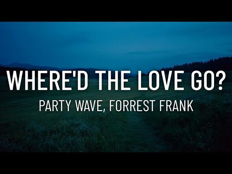 WHERE'D THE LOVE GO?