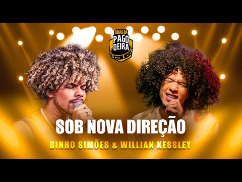 Binho Simões, Willian Kessley - SOB NOVA DIREÇÃO (Crias da Pagodeira)