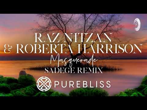 SUNDAY CHILL PICK: Raz Nitzan & Roberta Harrison - Masquerade (Sadege Remix) [PureBliss] + LYRICS