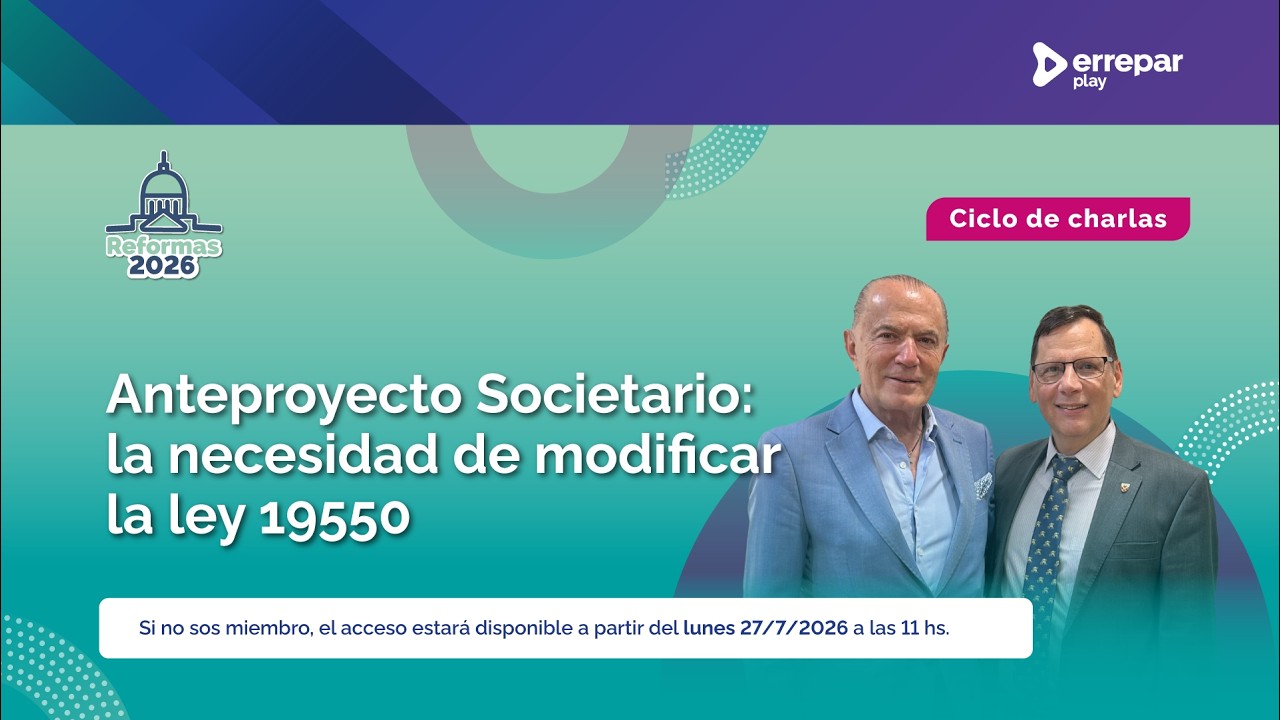 Anteproyecto Societario: la necesidad de modificar la ley 19550
