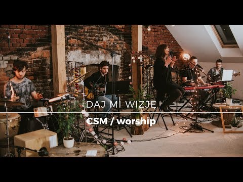 CSM/worship – Daj mi wizję