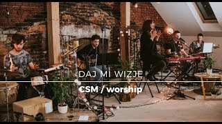 CSM/worship - "Daj mi wizję"