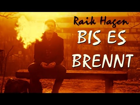 RAIK HAGEN - Bis es Brennt