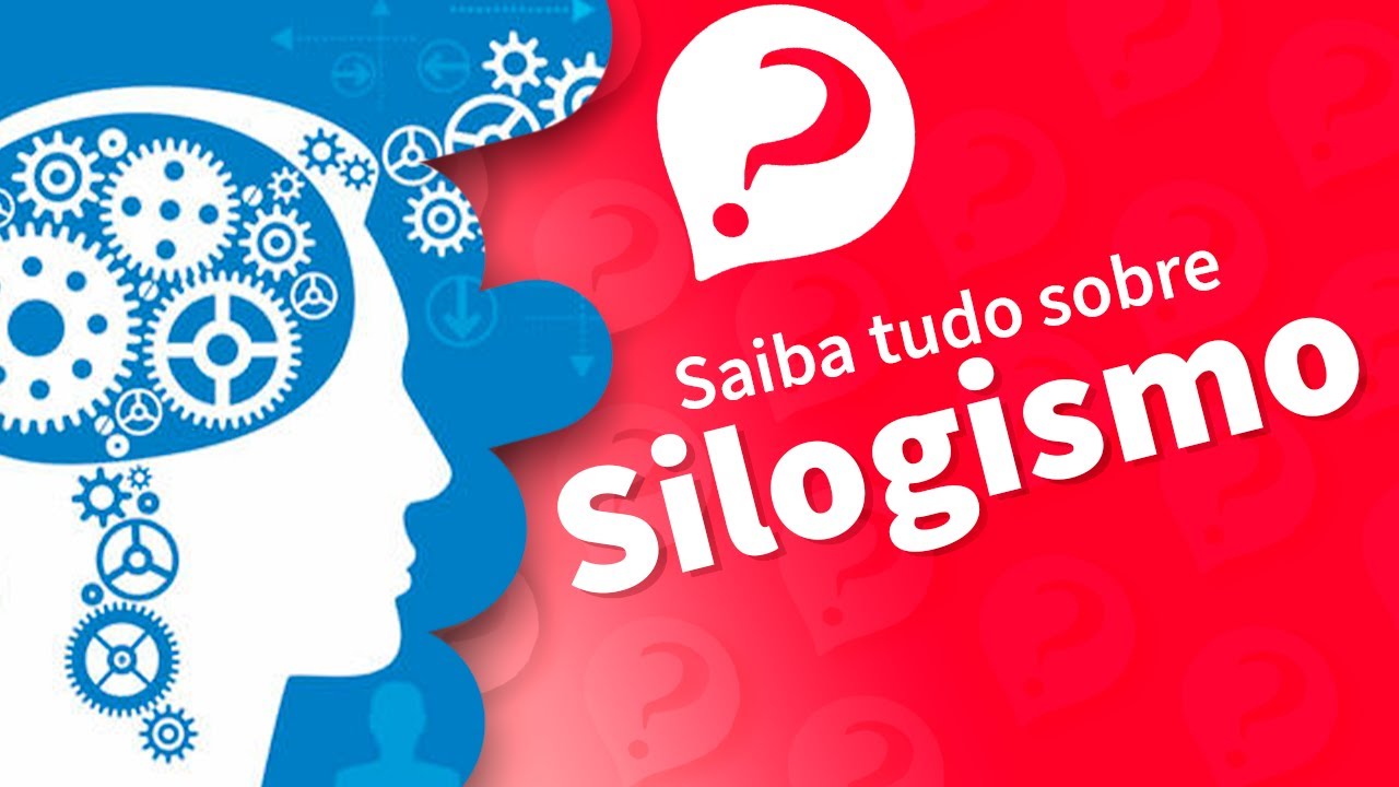 Saiba o que é e como elaborar um SILOGISMO