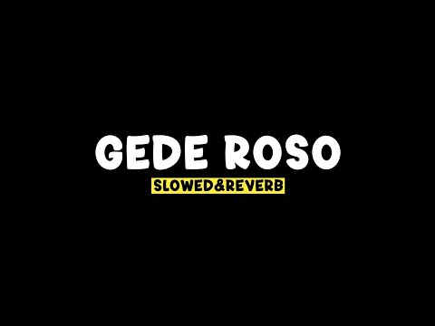 GEDE ROSO - DAMARA DE SLOWED + REVERB