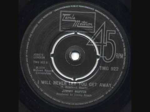Jimmy Ruffin I Will Never Let You Get Away