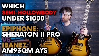 Video thumbnail for Epiphone Sheraton II Pro vs Ibanez AM93QM AYS  Semi Hollowbody under $1000 Fret Success Guitar Show by Fret Success