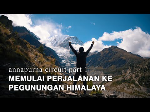 ANNAPURNA CIRCUIT Nepal Mountain Trek #1 - Starting the Journey to the Himalayas