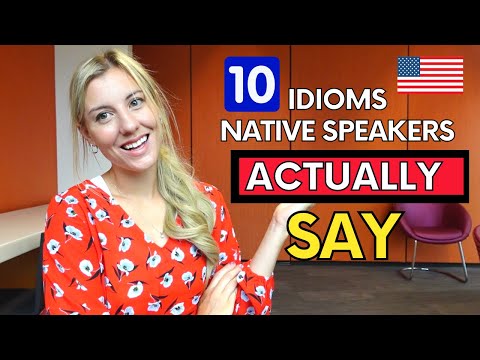 Learn 10 idioms Americans actually say