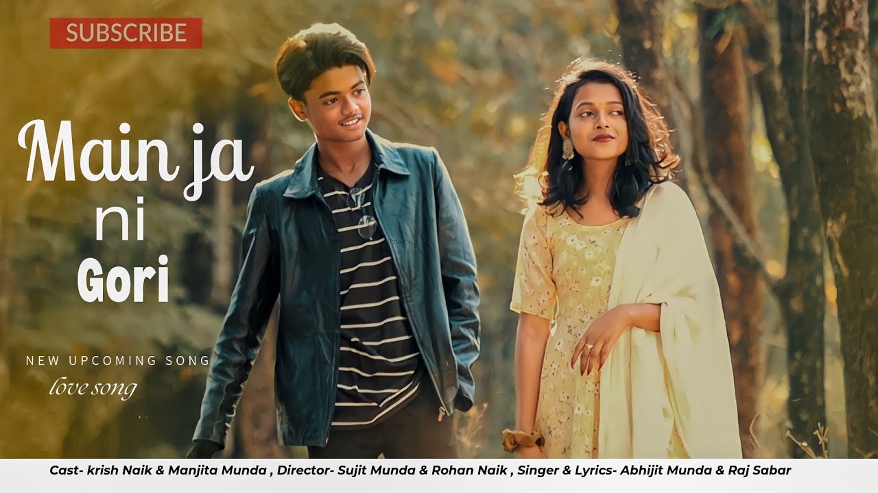 MAIN JA NI GORI|NEW UPCOMING LOVE VIDEO