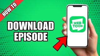 How To Download Episode In Webtoon App