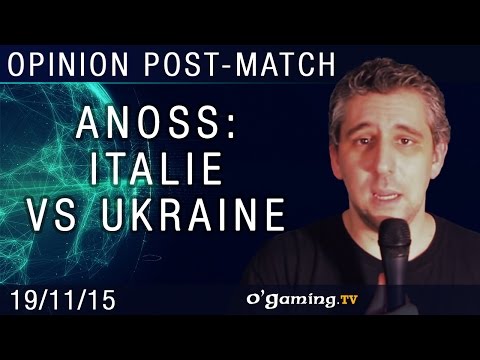 Anoss s'exprime sur les matchs Ukraine/Italie