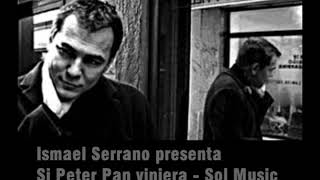 Si Peter Pan viniera - Ismael Serrano en vivo en Sol Music