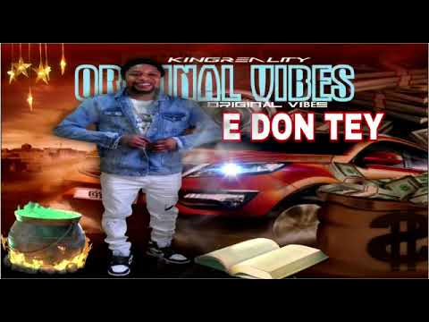 E DON TEY--KINGREALITY X MR O.J X DHOUBLE JHAY (TRUE BROTHERS)