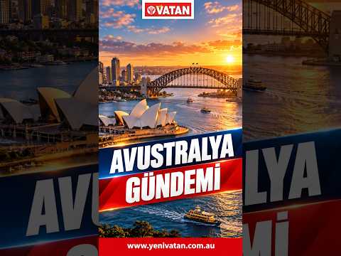 Avustralya Gündemi | 28 Ekim 2026 Çarşamba | Yeni Vatan