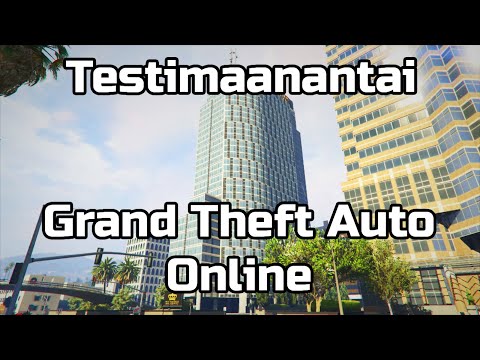 Testimaanantai - Grand Theft Auto Online