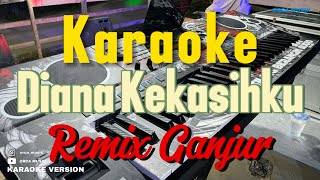 Download lagu Diana Kekasihku - Koes Plus | Karaoke🎹 | Remix Ganjur mp3