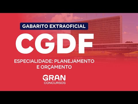 Concurso CGDF - Gabarito Extraoficial - Especialidade: Planejamento e Orçamento