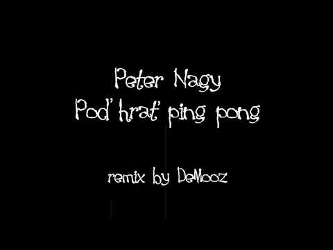 Peter Nagy - Poď hrať ping-pong (kid song Remix by DeMooz)