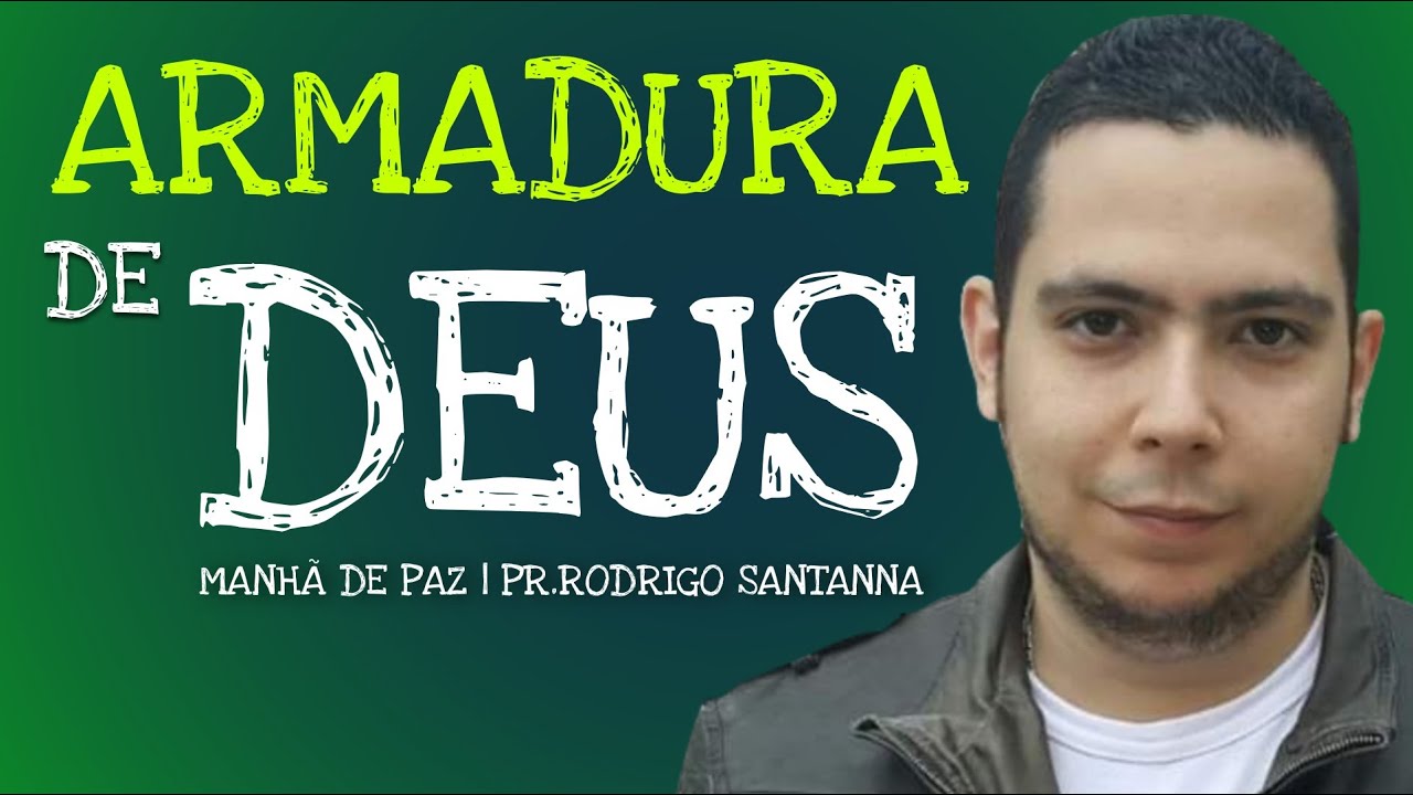 RECEBA ARMADURA DE DEUS | MANHÃ DE PAZ | PR.RODRIGO SANTANNA