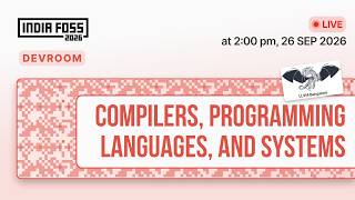  IndiaFOSS 2026 | Programming Languages and Systems devroom 