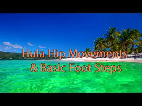 Basic Hula:  Hip Movements & Basic Foot Steps