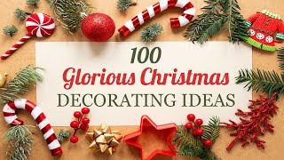 100 Glorious Christmas Decorating Ideas for Porches, Displays, Trees, and More!