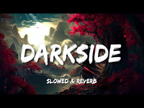 Alan Walker - Darkside[Slowed + Reverb]